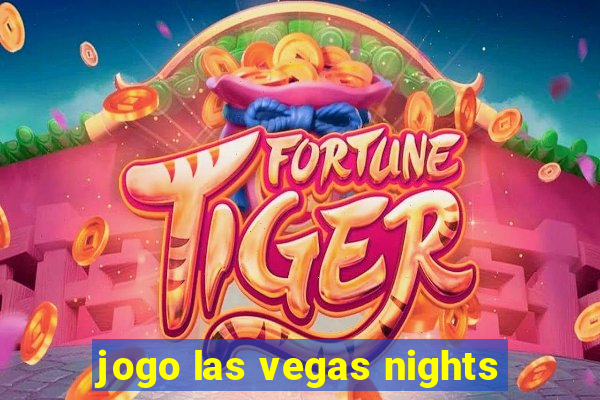 jogo las vegas nights